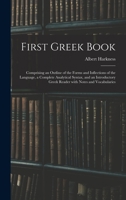 First Greek Book Comprising an Outline of the Forms and Inflections of the Language 9353952743 Book Cover