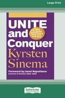 Unite and Conquer: How to Build Coalitions that Winand Last (16pt Large Print Edition) 036937052X Book Cover