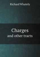 Charges, and Other Tracts 1147823227 Book Cover