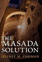 The Masada Solution 147521815X Book Cover