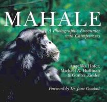 Mahale: A Photographic Encounter with Chimpanzees 0806958898 Book Cover