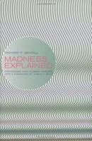 Madness Explained: Psychosis and Human Nature 0140275401 Book Cover