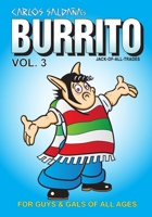 Burrito Vol. 3: For Guys and Gals of All Ages (Jack-Of-All-Trades) B084QL34BT Book Cover