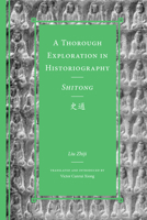 A Thorough Exploration in Historiography / Shitong 0295751061 Book Cover