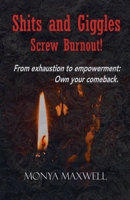 Shits and Giggles - Screw Burnout B0FJ5QCQRZ Book Cover