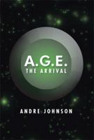 A.G.E.: The Arrival 1493111620 Book Cover