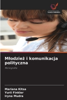 Mlodziez i komunikacja polityczna (Polish Edition) 6209232957 Book Cover