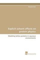 Explicit Solvent Effects on Protein Physics 3838107713 Book Cover