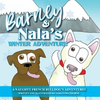 Barney and Nala's Winter Adventure 1838348433 Book Cover