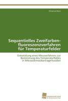 Sequentielles Zweifarben- fluoreszenzverfahren für Temperaturfelder 3838129946 Book Cover