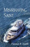 Misbehaving Saint 1893463303 Book Cover