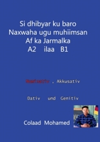 si dhibyar ku baro naxwaha ugu muhiimsan af ka jarmalka A2 ilaa B1 (German Edition) 3735770681 Book Cover