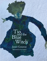 Tio and the Blue Witch 1088152740 Book Cover