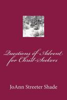 Questions of Advent for Christ-Seekers 1479308587 Book Cover