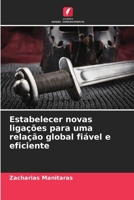 Estabelecer novas ligações para uma relação global fiável e eficiente (Portuguese Edition) 6208920825 Book Cover