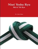 Nisei Yoshu Ryu 8th & 7th Kyu 1329870921 Book Cover