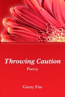 Throwing Caution 1300621400 Book Cover