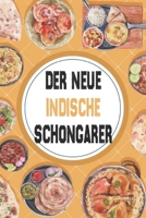 Der neue indische Schongarer: Rezepte f�r Currys, Dals, Chutneys, Masalas, Biryani und mehr B0BF3G84XK Book Cover