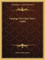 Catalogo Dei Libri, Part 1 (1899) 1160335478 Book Cover