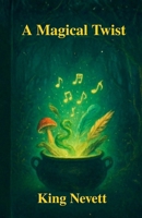 A Magical Twist B0GF6VGGRM Book Cover