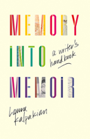 Memory Into Memoir: A Writer's Handbook 0826363113 Book Cover