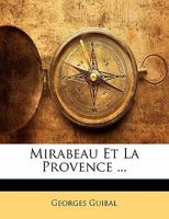 Mirabeau Et La Provence ... 1142447278 Book Cover