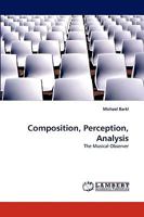 Composition, Perception, Analysis 3838365011 Book Cover