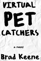 Virtual Pet Catchers 0996501436 Book Cover