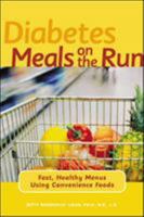 Diabetes Meals on the Run : Fast, Healthy Menus Using Convenience Foods 0809297884 Book Cover