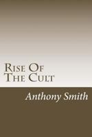 Rise Of The Cult 1495280284 Book Cover