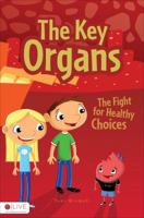 The Key Organs: The Fight for Healthy Choices 1621475638 Book Cover