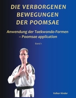 Die verborgenen Bewegungen der Poomsae: Anwendung der Taekwondo-Formen - Poomsae application (German Edition) 3751937897 Book Cover