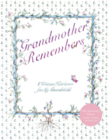Grandmother Remembers a Written Heirloom for My Grandchild 094143432X Book Cover