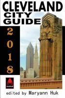 Cleveland City Guide 2018 1877912522 Book Cover