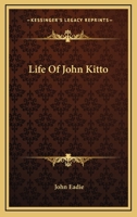 Life of John Kitto, D.D., F.S.A 1017916934 Book Cover