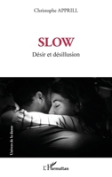Slow: Désir et désillusion (Univers de la Danse) (French Edition) 2343231567 Book Cover