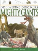 Mighty Giants (Discovering Dinosaurs) 1842399012 Book Cover