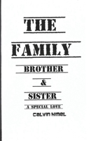 The Family: Brother & Sister, A Special Love 1087861039 Book Cover