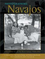 Photographing Navajos: John Collier Jr. on the Reservation, 1948-1953 082632438X Book Cover