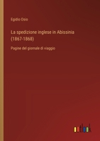 La spedizione inglese in Abissinia (1867-1868): Pagine del giornale di viaggio (Italian Edition) 338508508X Book Cover