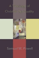 A Theology of Christian Spirituality 0687493331 Book Cover