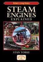 Steam Engines Explained 1846741491 Book Cover