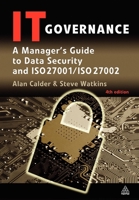 IT Governance: A Manager's Guide to Data Security and ISO 27001 / ISO 27002 0749452714 Book Cover