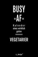 Kalender 2020 f�r Vegetarier: Wochenplaner / Tagebuch / Journal f�r das ganze Jahr: Platz f�r Notizen, Planung / Planungen / Planer, Erinnerungen und Spr�che 1708228233 Book Cover