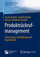 Produktrückrufmanagement: Vorbereitung, Durchführung und Regeneration (Science meets Practice) (German Edition) 3658479396 Book Cover