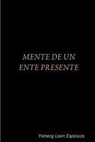 Mente de Un Ente Presente 1312048182 Book Cover