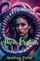 Alien Erotica (Out of this World) B0FHDTL445 Book Cover