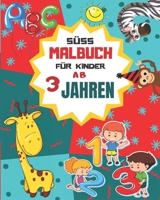 Süß Malbuch für Kinder ab 3 Jahren: Erste Buchstaben Und Zahlen Schreiben Lernen Und Üben! (German Edition) 1712412019 Book Cover