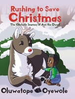 Rushing to Save Christmas: The Obstacle Journey of Ayo the Dwarf 164628870X Book Cover