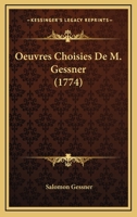 Oeuvres Choisies De M. Gessner (1774) 1165937840 Book Cover
